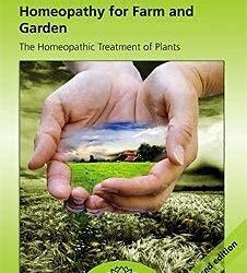 Homeopathy for Farm and garden – The Homeopathic Treatment of Plants 